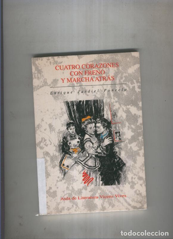 Libros: Cuatro corazones con freno y marcha atras - Enrique Jardiel Poncela