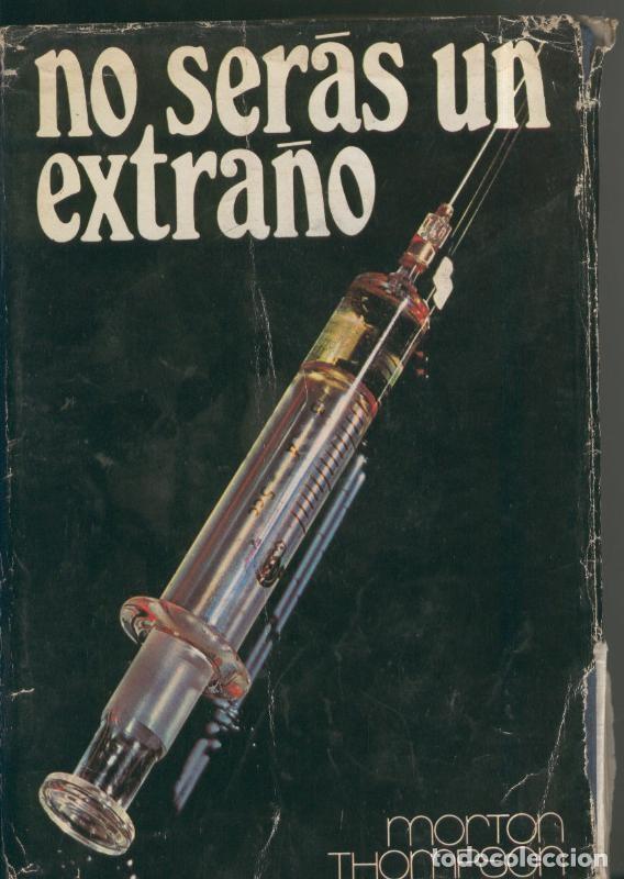 Libros: No seras un extra&ntilde;o - Morton Thompson - Foto 1