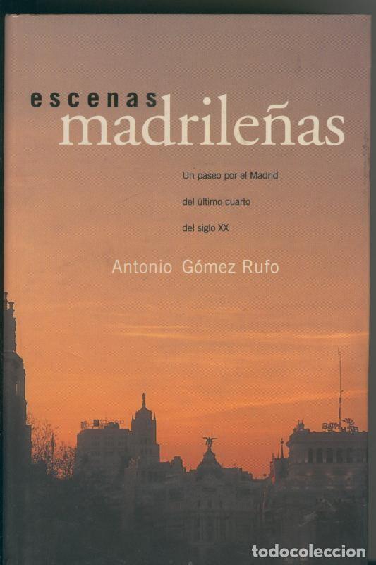 Libros: Escenas Madrile&ntilde;as - Antonio Gomez Rufo - Foto 1