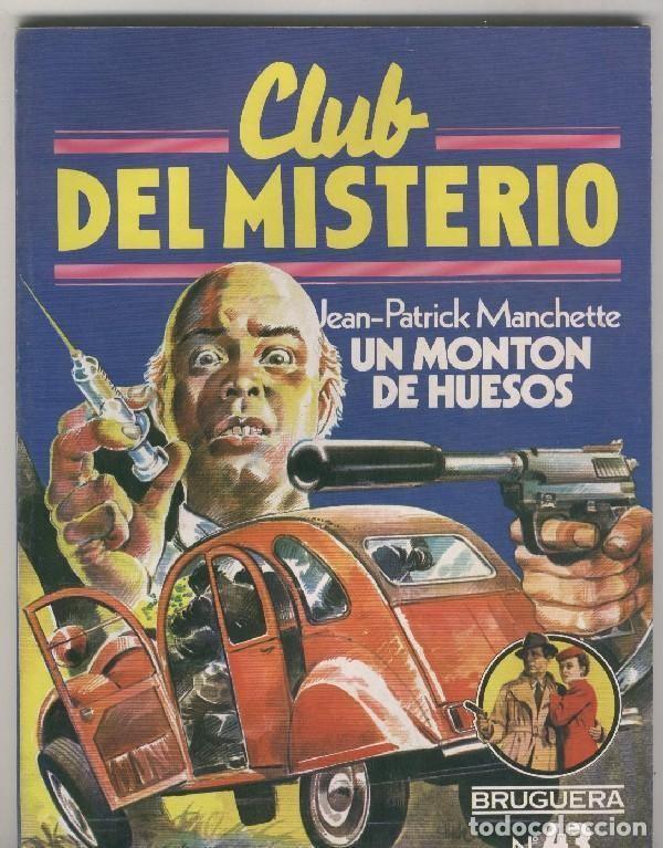 B&uuml;cher: Club del Misterio numero 043: Un monton de huesos - Jean Patrick Manchette