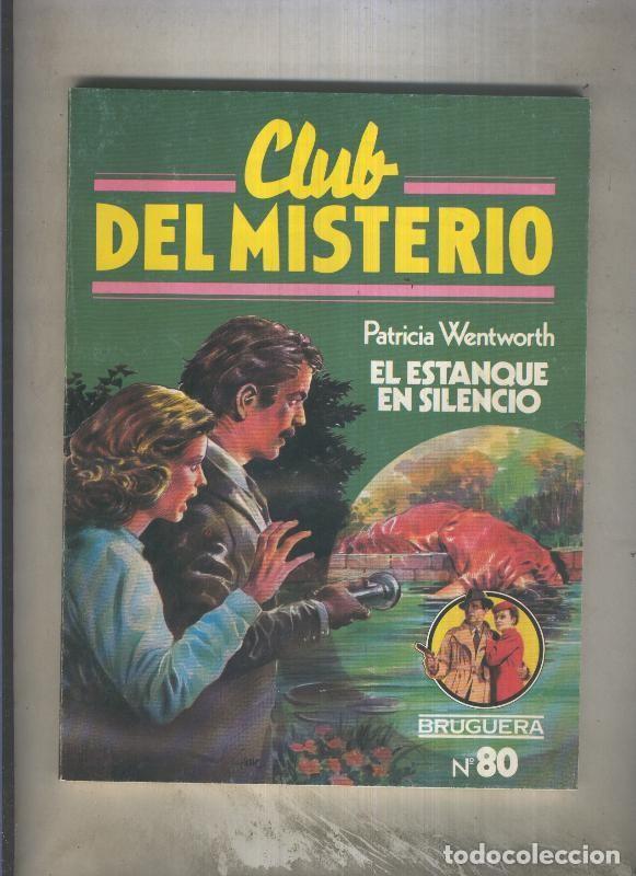 B&uuml;cher: Club del Misterio numero 080: El estanque en silencio - Patricia Wentworth