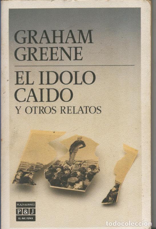 B&uuml;cher: El idolo caido y otros relatos - Graham Greene