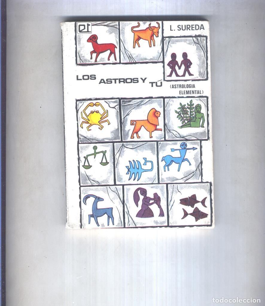 Libros: Los astros y tu: astrologia elemental - Leoncio Sureda - Foto 1