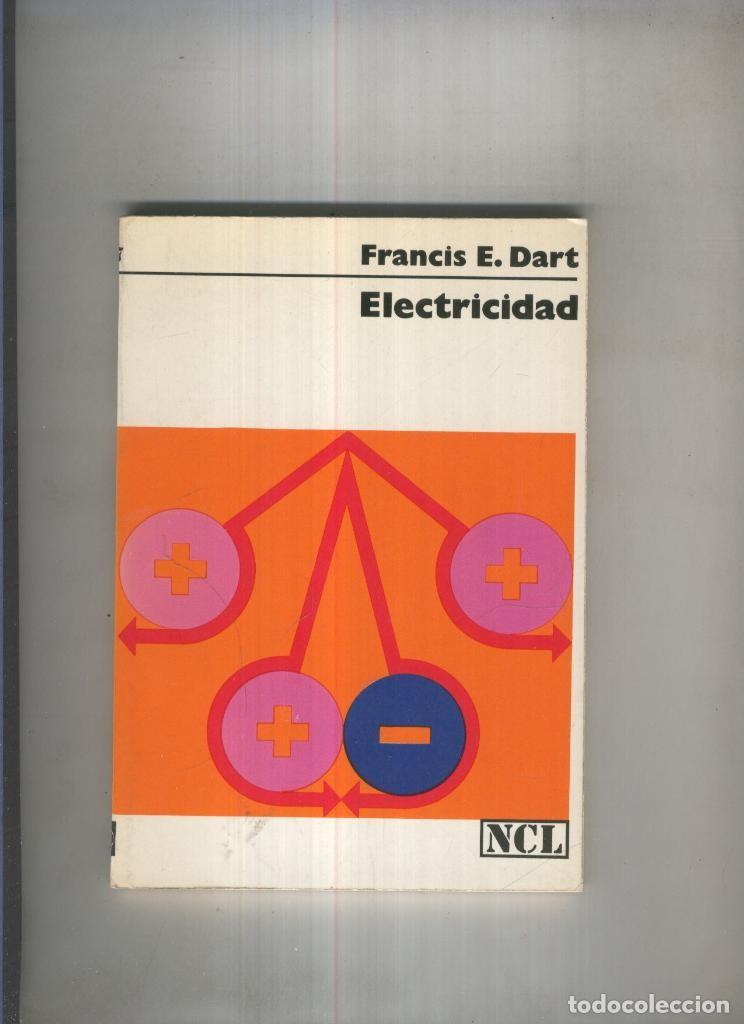 Libros: Electricidad - Francis E. Dart - Foto 1