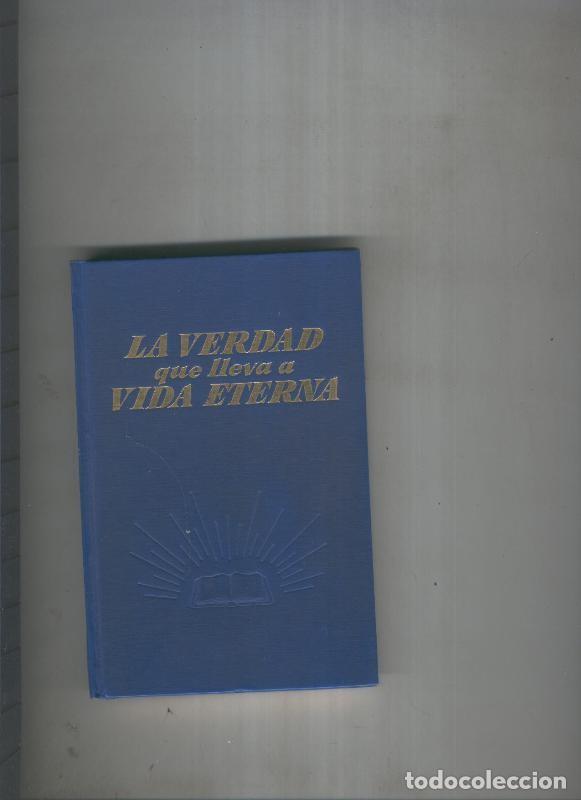 Libros: La verdad que lleva a vida eterna - Varios - Foto 1