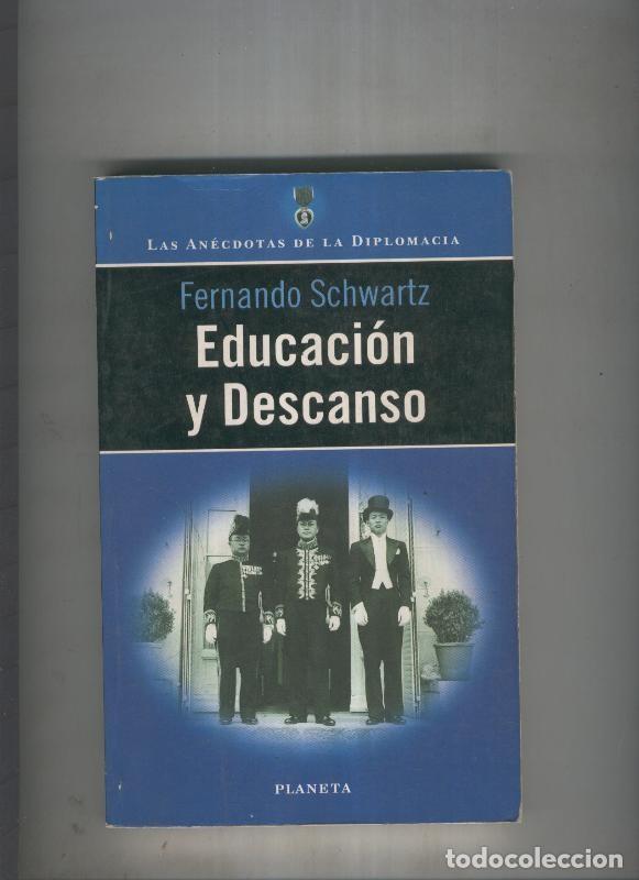 Libros: Educacion y descanso - Fernando Schwartz - Foto 1