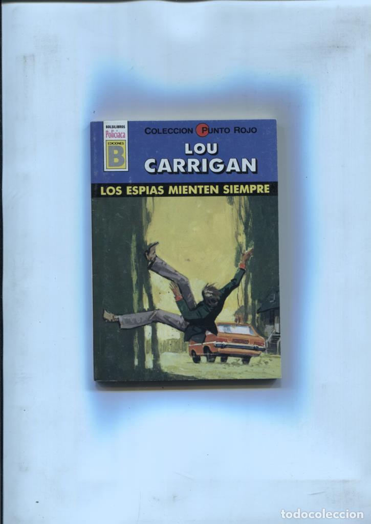Libri di seconda mano: Punto rojo 05: Los espias mienten siempre - Lou Carrigan