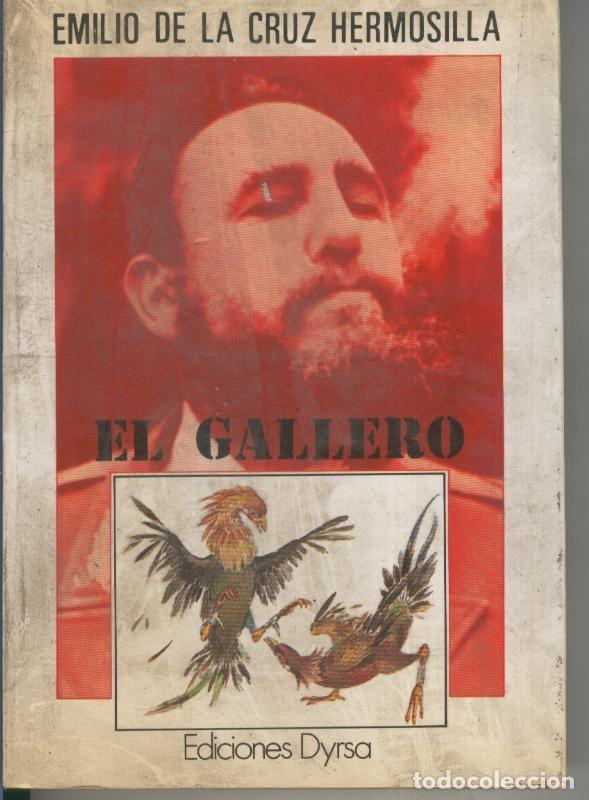 Libros: El Gallero - Emilio de la Cruz Hermosilla - Foto 1