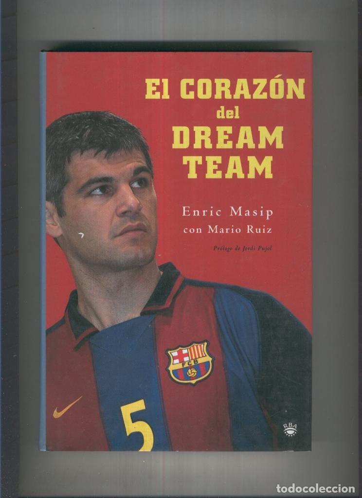 Libri di seconda mano: El corazon del Dream Team - Enric Masip con Mario Ruiz