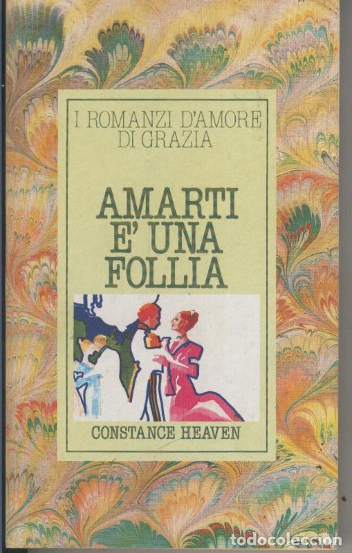 Libros: Amarti e una follia - Constance Heaven - Foto 1