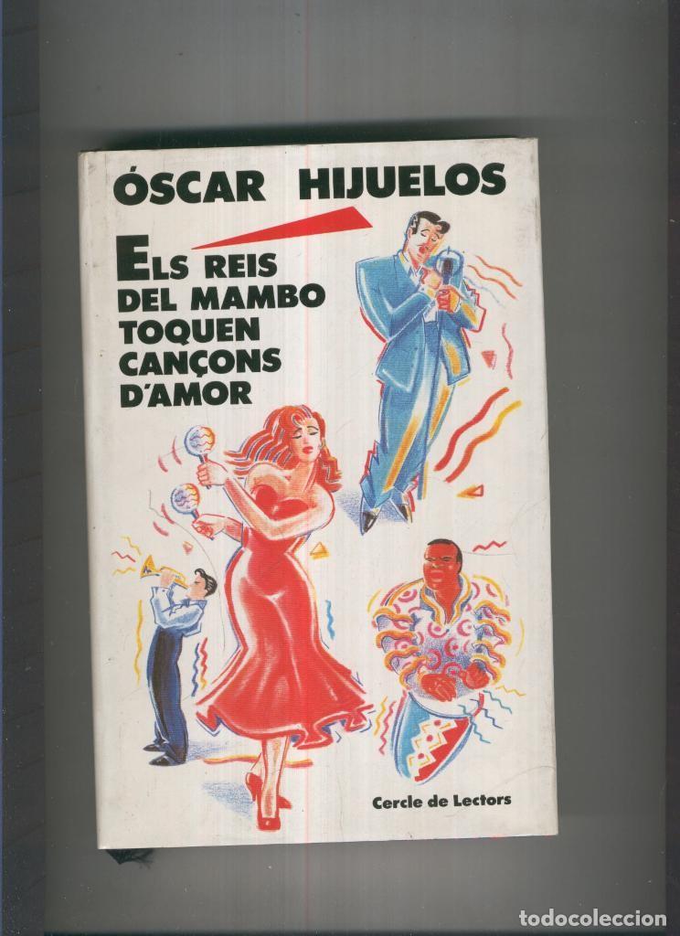 Libri di seconda mano: Els reis del mambo toquen can&ccedil;ons d amor - Oscar Hijuelos