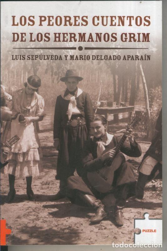 Libri di seconda mano: Los peores cuentos de los Hermanos Grim - Luis Sepulveda y Mario Delgado Aparain