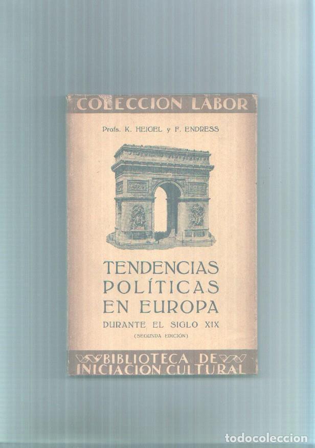 B&uuml;cher: Coleccion Labor numero 008: Tendencias politicas en Europa durante el siglo XIX - Profs. K.Heigel y