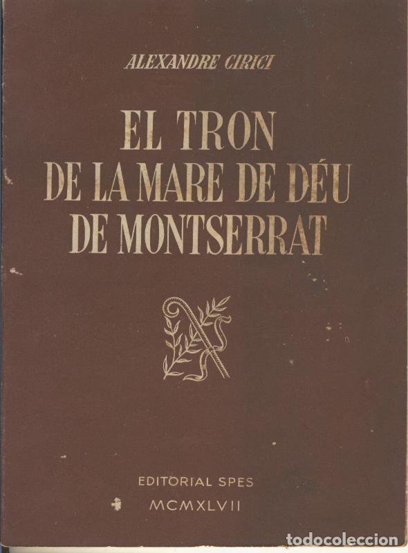 Libri di seconda mano: El tron de la mare de deu de Montserrat - Alexandre Cirici