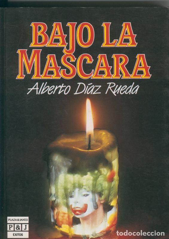 Libri di seconda mano: Bajo la mascara - Alberto Diaz Rueda