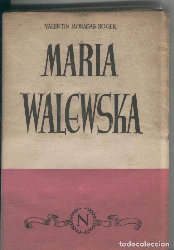 Libros: Maria Walewska - Valentin Moragas Roger - Foto 1