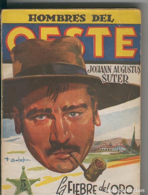 Libros: Hombres del oeste numero 23: Johann Augustus Suter: La fiebre del oro - J. Leon
