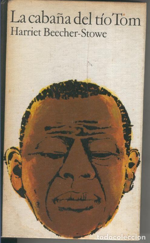 Libros: La caba&ntilde;a del tio Tom - Harriet Beecher Stowe