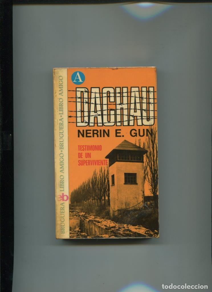 Libros: Libro amigo numero 0255: Dachau, testimonio de un superviviente - Nerin E. Gun - Foto 1