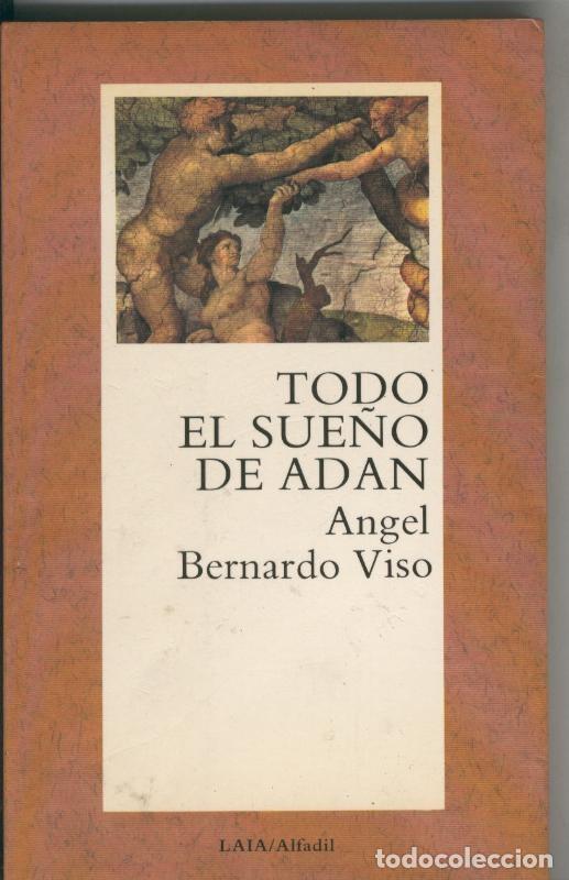 Libros: Todo el sue&ntilde;o de Adan - Angel Bernardo Viso