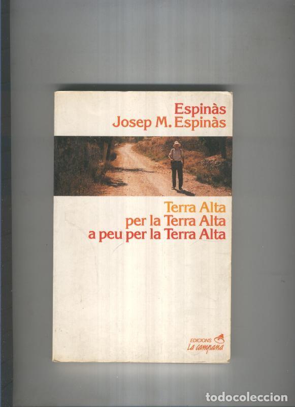 Libros: A peu per la Terra Alta - Josep M. Espinas - Foto 1