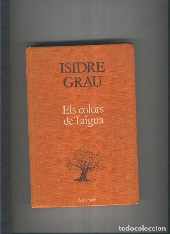 Libri di seconda mano: Els colors de l aigua - Isidre Grau