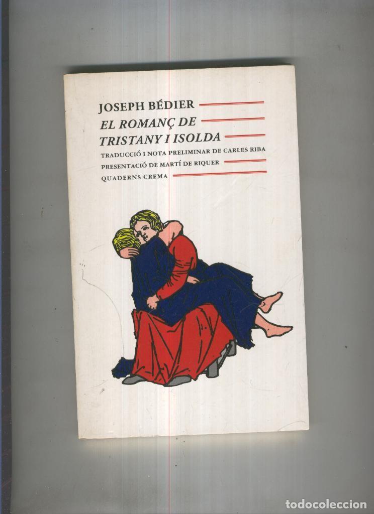Libros: El roman&ccedil; de Tristany i Isolda - Joseph Bedier - Foto 1