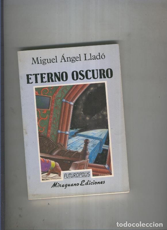 Libri di seconda mano: Eterno oscuro - Miguel Angel Llado
