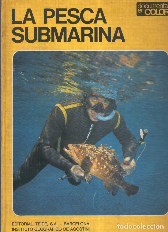 Libros: Documental en color: La pesca submarina - Rainero Maltini - Foto 1