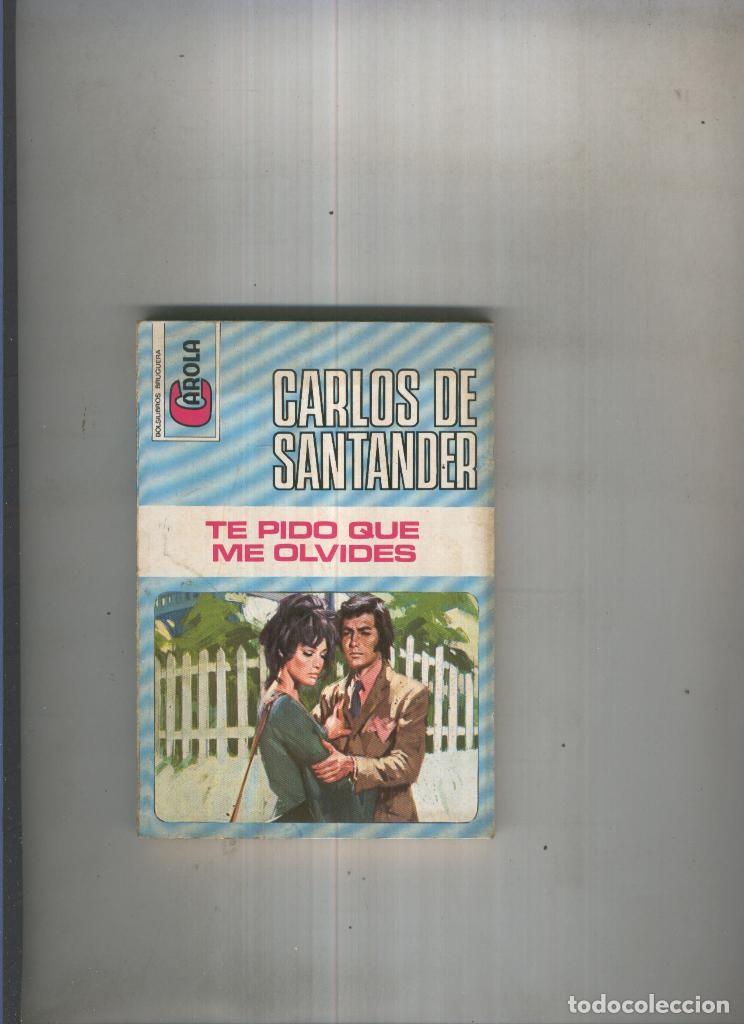 Libros: Te pido que me olvides - Carlos de Santander - Foto 1