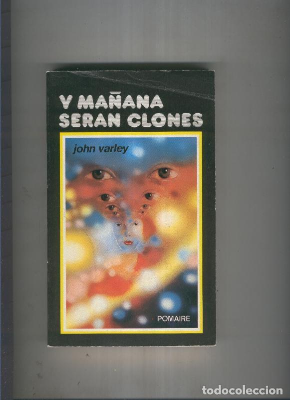 Libros: Y ma&ntilde;ana seran clones - John Varley - Foto 1