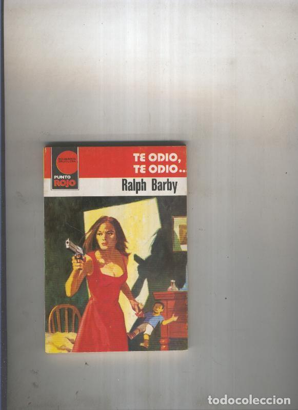 Libri di seconda mano: Punto Rojo numero 1025: Te odio, te odio - Ralph Barby