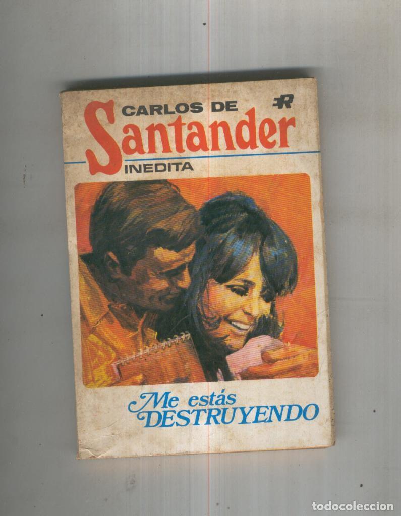 Libri di seconda mano: Me estas destruyendo - Carlos de Santander