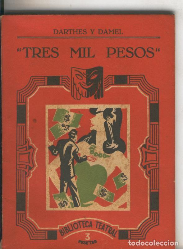 B&uuml;cher: Biblioteca Teatral numero 094: Tres mil pesos - Darthes y Damel