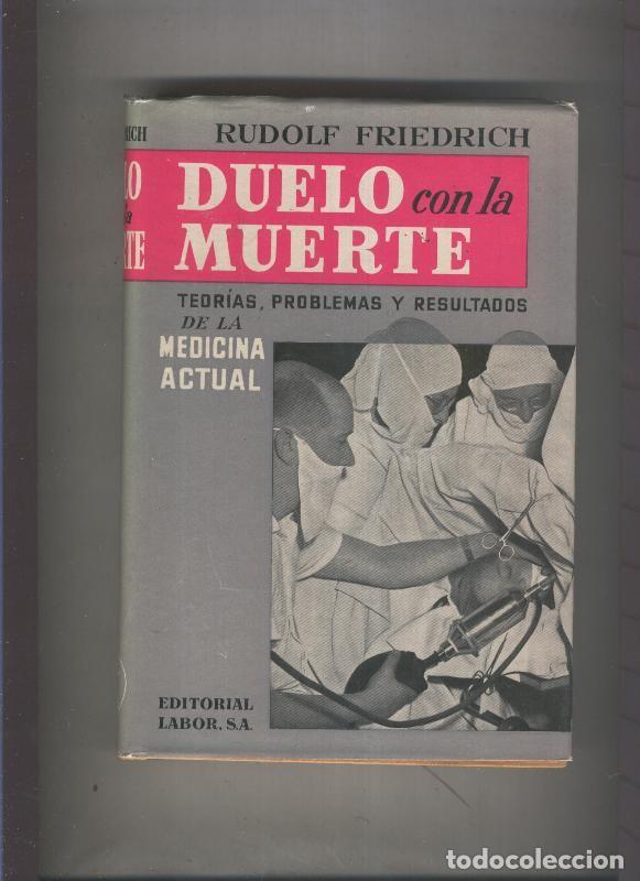 Libri di seconda mano: Duelo con la muerte, teorias, problemas y resultados de la medicina actual, - Rudolf Friedrich