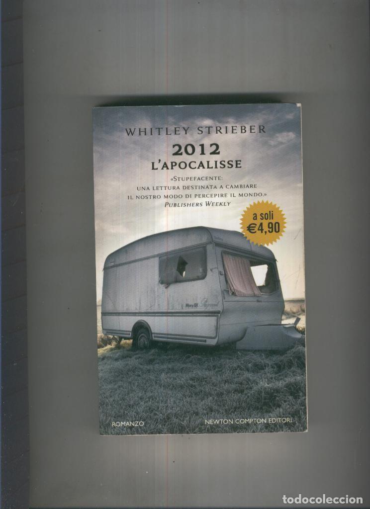 Libri di seconda mano: 2012. L Apocalisse - Whitley Strieber