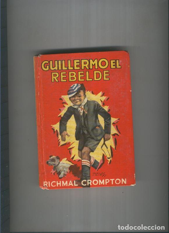 Libros: Guillermo El Rebelde - Richmal Crompton - Foto 1