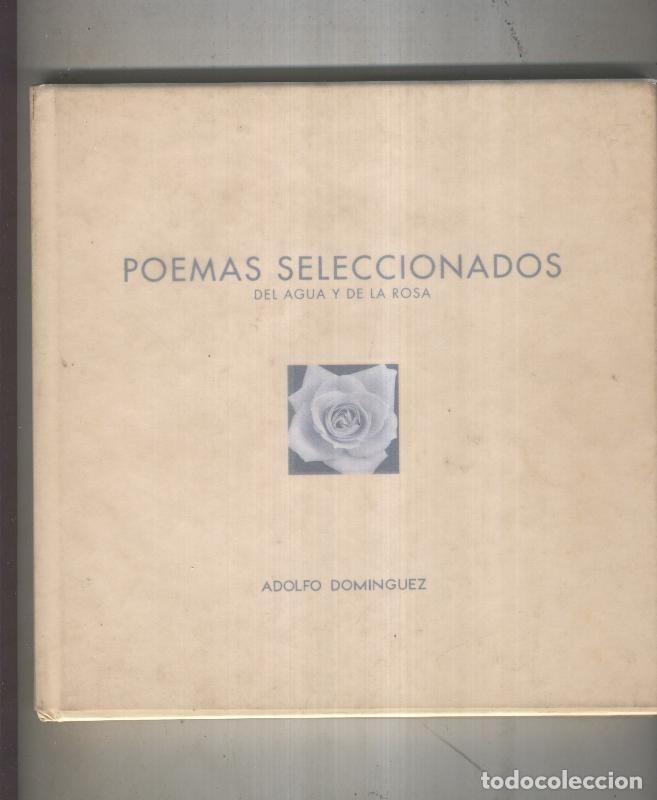 Libri di seconda mano: Poemas seleccionados del agua y de la rosa - Adolfo Dominguez