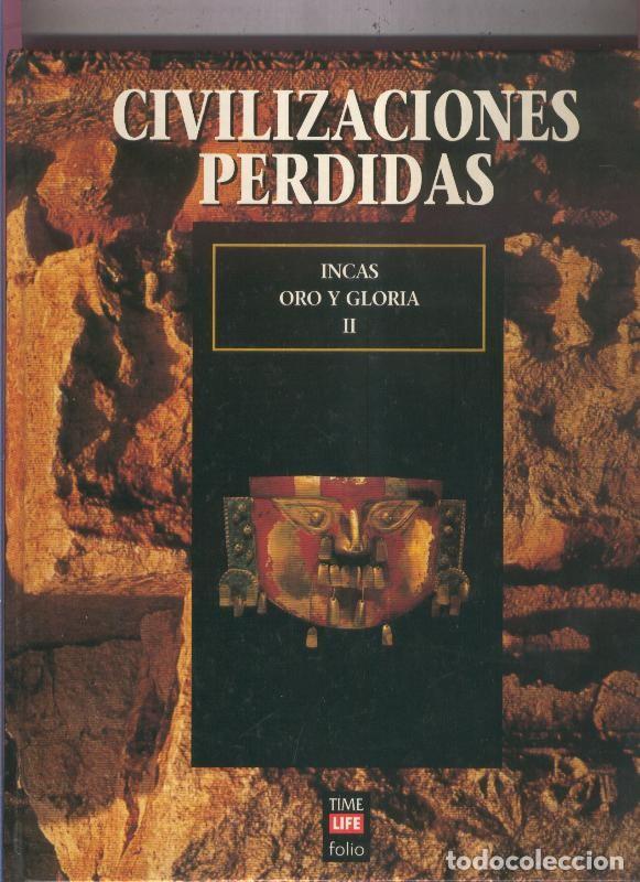 Livres: Civilizaciones perdidas volumen 08: Incas, oro y gloria, segunda parte - Varios