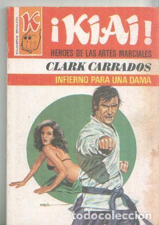 Libri di seconda mano: Kiai numero 52: Infierno para una dama - Clark Carrados