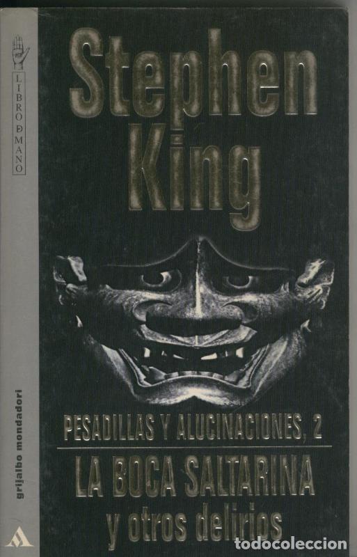 Libros: Pesadillas y alucinaciones 2: La boca saltarina y otros delirios - Stephen King