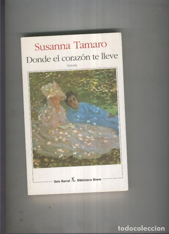Libros: Donde el corazon te lleve - Susanna Tamaro