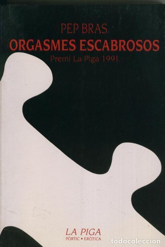 Libros: Orgasmes escabrosos - Pep Bras - Foto 1