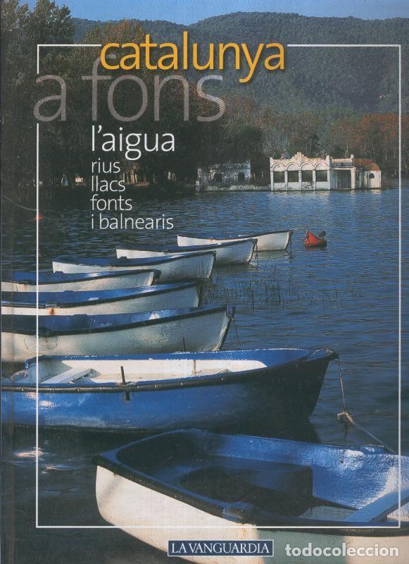 B&uuml;cher: Catalunya a fons: Aigua, rius, llacs, fonts i balnearis - Varios