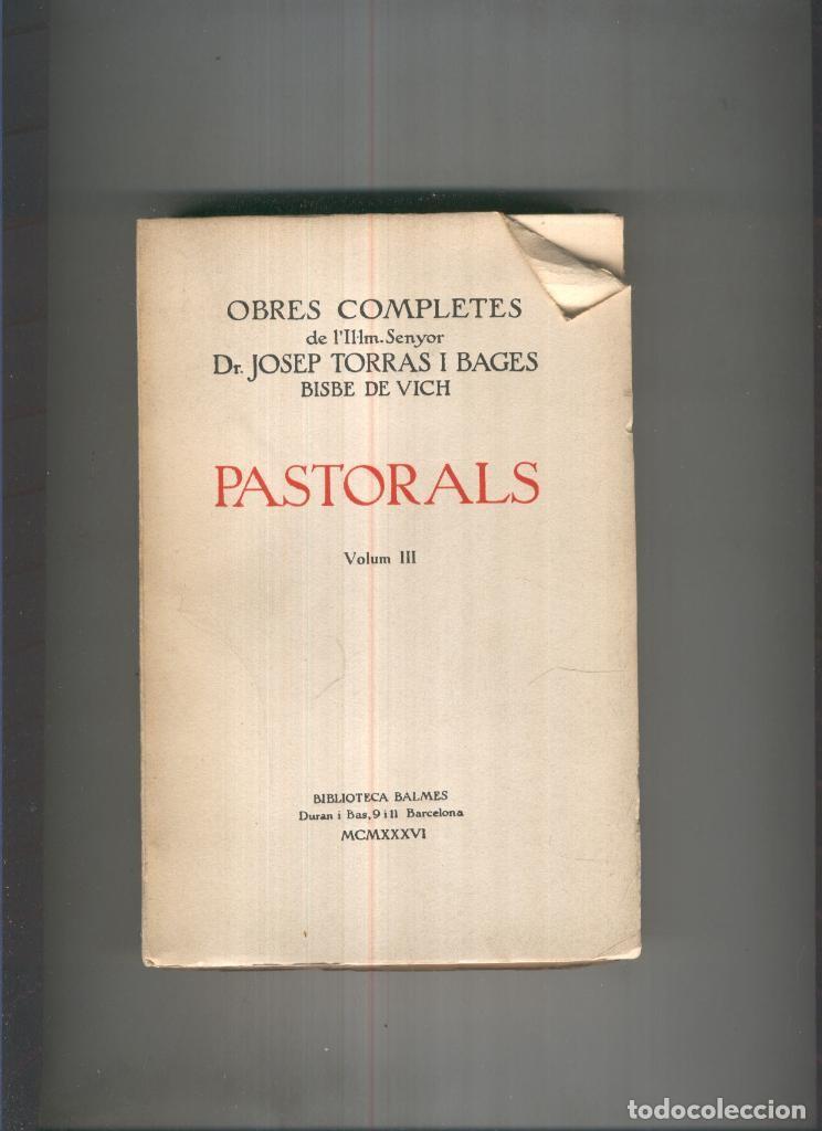 Libros: Obres completes: Pastorals Volumen III - Josep Torras i Bages