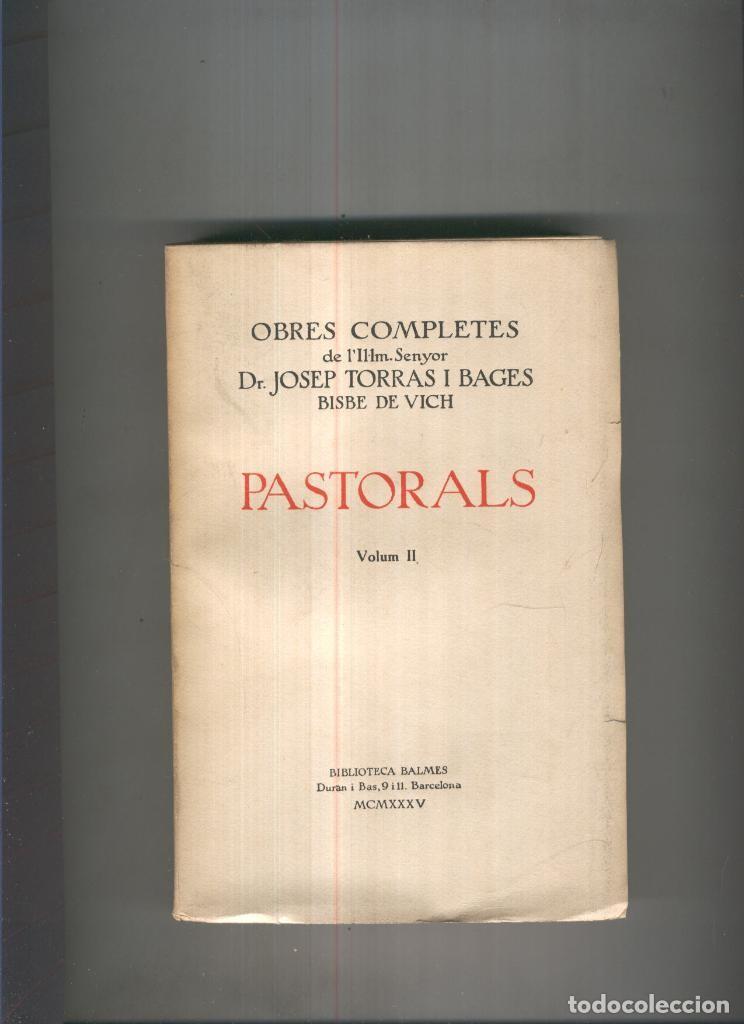 Libros: Obres completes: Pastorals volumen II - Josep Torras i Bages