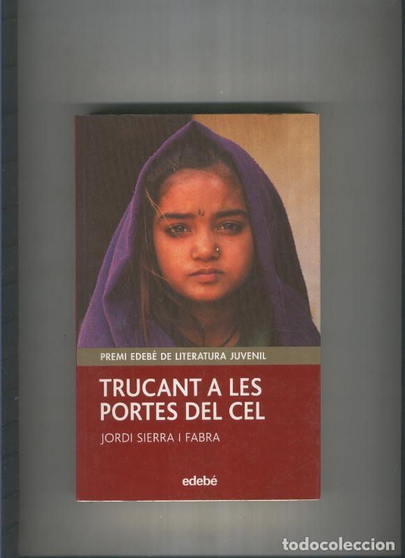 B&uuml;cher: Trucant a les portas del cel - Jordi Sierra i Fabra