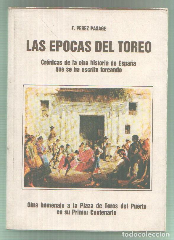Libros: Las epocas del toreo - F. Perez Pasage
