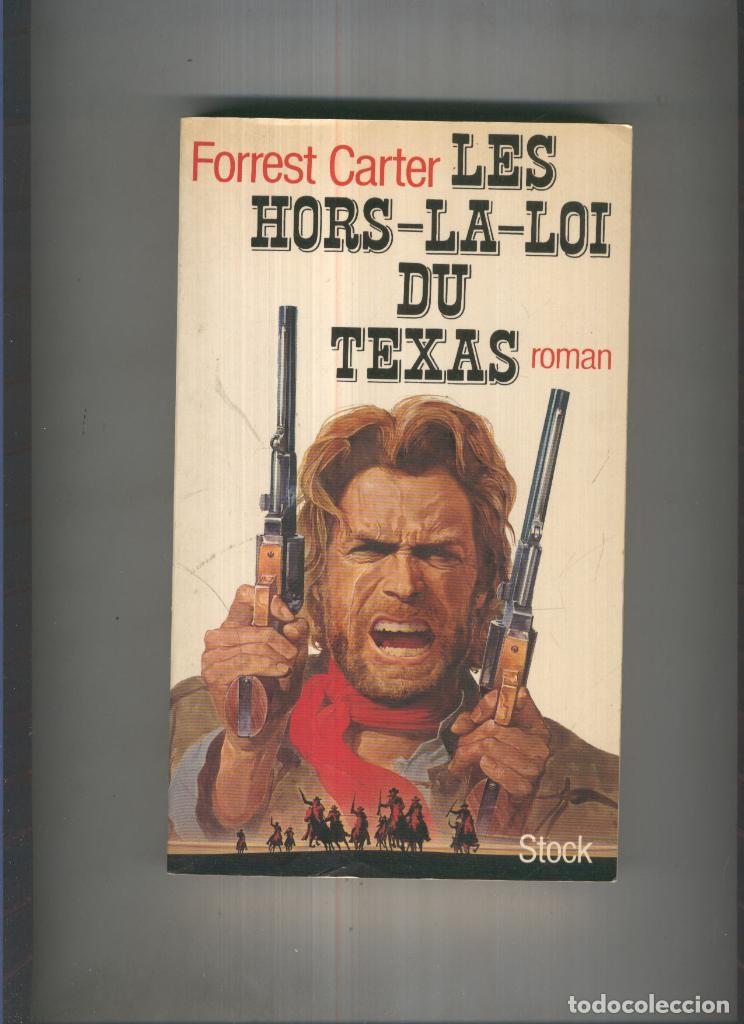Libros: Les hors la loi du Texas - Forrest Carter - Foto 1