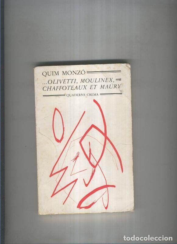 Libros: Olivetti, Moulinex, Chaffoteaux et Maury - Quim Monzo - Foto 1